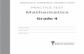 MCAS 2018 Grade 4 Math Practice TestPRACTICE TEST Grade 4 Student Name School Name District Name MASSACHUSETTS COMPREHENSIVE ASSESSMENT SYSTEM Grade 4 Mathematics SESSION 1 This session