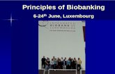 Principles of Biobanking - University of Malta · Principles of Biobanking. 6-24. th . ... •Colligative damage (excessive conc. of solutes →cell shrinkage) •Ice (structural,