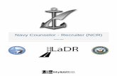 Navy Counselor - Recruiter (NCR)United States Navy Ethos We are the United States Navy, our Nation's sea power - ready guardians of peace, victorious in war. We are professional Sailors