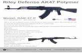 rileydefense.com · Riley Defense AK47 Model: RAK-47-P ... This is our black polymer version of the American made classical AK-47 rifle (7.62x39mm) with an aesthetic furniture twist
