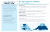 Staying healthy with diabetes · 2019-03-11 · Your diabetes-focused visit It is important that certain visits with your health-care team focus specifically on your diabetes. How