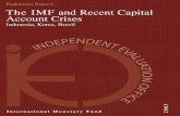 The IMF and Recent Capital Account CrisesThis report,The IMF and Recent Capital Account Crises,is the second evaluation report produced by the Independent Evaluation Office (IEO).