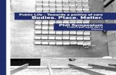 Public Life - Towards a politics of care Bodies. Place. Matter.skuor.tuwien.ac.at/wp-content/uploads/Symposium_website... · 2017-10-25 · Info 3 Info Public Life - Towards a politics