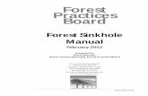 Forest Sinkhole Manual...forest sinkhole manual 2 Table 1. Location and nature of provisions in the Forest Practices Code (FPC) 2000 that are specific to sinkhole terrain and karst.