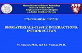 BIOMATERIALS-TISSUE INTERACTIONS: INTRODUCTIONdspace.mit.edu/.../lecture-notes/l1_spector_intro.pdf · 2019-04-09 · TISSUE • Tissue is a biological structure made up of cells