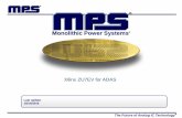 Monolithic Power Systems...The Future of Analog IC Technology® ZU7EV Automotive ADAS Solution –MPS power solution MPS Confidential –Internal use only Vin=12V 0.85V +/-3% @ 15A