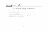 Ev aluating Sums - Columbia Universitycs4205/files/CM3.pdf · Chapter 3 Ev aluating Sums 3.1 Normalizing Summations 3.2 P e rturbation 3.3 Summing with Generating Functions 3.4 Finite