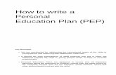 How to write a Personal Education Plan (PEP) · 2019-08-07 · How to write a Personal Education Plan (PEP) Key Messages The key mechanism for addressing the educational needs of