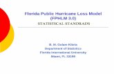 Florida Public Hurricane Loss Model (FPHLM 3.0) · Florida Public Hurricane Loss Model (FPHLM 3.0) STATISTICAL STANDRADS B. M. Golam Kibria ... their different unit of measurements.
