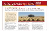 CROP PLACEMENT AND ROW SPACING fact sheet · performance. With the greater uptake of no-till and precision farming the opportunities to vary row spacing by crop and sow on the inter-row