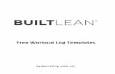 Free Workout Logs - BuiltLean · Workout Log Template #2 How to use the Monthly Workout Log Template: • Before starting your workout, fill in the exercises you plan to complete