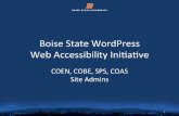 Boise State WordPress Web Accessibility Ini;avecoen.boisestate.edu/wds/files/2011/11/Colleges-Web-Accessibility.pdf · • Mandatory accessibility training will be required • University