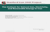 The Outlook for Natural Gas, Electricity, and Renewable ... · The Outlook for Natural Gas, Electricity, and Renewable Energy in Iran. Page 1 About the Stanford Iran 2040 Project