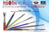 TRI RATED - Doncaster Cablesy being approved to three international standards Tri-Rated cable is suitable for equipment installations required to meet both North American and European