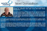 Noel Donaldson - Rowing · 2015 FISA COACHES CONFERENCE “Key Performance Elements” COACH IN THE SPOTLIGHT . NOEL DONALDSON . ROWING NEW ZEALAND . MEN’S LEAD SWEEP COACH ...