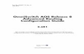 OmniSwitch AOS Release 8.6R1 Advanced Routing Guide …Part No. 060607-10, Rev. A July 2019 OmniSwitch AOS Release 8 Advanced Routing Configuration Guide 8.6R1 This user guide covers