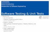 Software Testing & Unit Tests · Software Testing & Unit Tests ... the system under test (SUT) (E.g., use pre- and postconditions identiﬁed in use cases as input.) 2.Design test