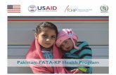 Pakistan: FATA-KP Health Program - MCHIP KP Health... · The FATA-KP Health Program (FKHP) is a five-year (September 2012 to October 2017) MCHIP Associate Award Cooperative Agreement