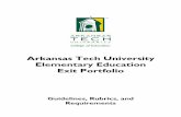 Arkansas Tech University Elementary Education Exit Portfolio Education Exit Portfolio.pdfArkansas Tech University Elementary Education Exit Portfolio Guidelines, Rubrics, and Requirements.