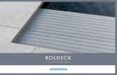 ROLDECK - Fluidra es invertir en agua · A Starine Roldeck system is an extremely reilable system to cover your . swimming pool. It functions to reduce the amount of maintenance needed