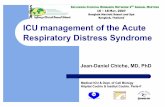 ICU management of the Acute Respiratory Distress … management - presentazione_0.pdfICU management of the Acute Respiratory Distress Syndrome Jean-Daniel Chiche, MD, PhD Medical ICU