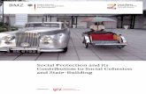 Social protection and its contribution to social cohesion ... · SOCIAL PROTECTION AND ITS CONTRIBUTION TO SOCIAL COHESION AND STATE-BUILDING status and thus increase their ability
