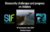 Biosecurity challenges and progress on Aldabra. Biosecurity presentation_CQ.pdf · •Feasibility study on possibility and cost of combined rat and cat eradication, incl. impacts