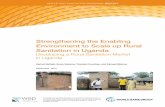 Strengthening the Enabling Environment to Scale up Rural … · 2018-11-26 · Strengthening the Enabling Environment to Scale up Rural Sanitation in Uganda Developing a Rural Sanitation