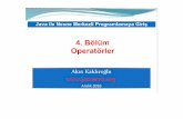 4. Bölüm Operatörler - Java GünlüğümTemel operatörler, Bit operatörleri, Öncelik ve deäerlendirme Slrasl, Operatörlerde çevrim ve yükseltmeler, Ve String nesneleri için