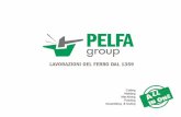  · job startup. Sheet materials are purchased directly from rolling mills. PELFA group . Welding & Forming: 5.000 m2 area UNI EN ISO 3834-2:2006 MIG - MAG -TIG -SAW Overlay Welding
