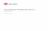 Qualys File Integrity Monitoring API v2 User Guide · Introduction to FIM API Paradigm - Get tips on using the Curl command-line tool to make API requests. Every API request must