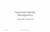 Federated Identity Management · • “Federated identity management builds on a trust relationship established between an organization and a person. A federated identity makes it