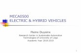 MECA0500 ELECTRIC & HYBRID VEHICLES · Hybrid electric vehicle: a vehicle in which the propulsion energy is available from two or more types of energy stores, sources and converters,