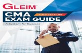 CMA EXAM GUIDE - Gleim Exam PrepBASICS OF THE CMA EXAM Everything you need to know about the exam, including testable content, pass rates, and how to apply. Take a look at the numbers