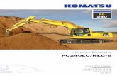 Hydraulic Excavator PC240LC/NLC-8...Hydraulic Excavator PC 240 2 Walk-Around The Komatsu Dash 8 crawler excavators set new worldwide standards for construction equipment. Operator