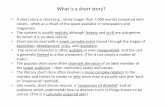 What is a short story? - Ricorso · What is a short story? • A short story is short (e.g., rarely longer than 7,000 words) compared with novels - often as a result of the space