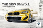 THE NEW BMW X2. · BMW X2 M Sport X, meanwhile, has specially designed cladding inserts in Frozen Grey. When viewed from the side, this lighter colour shade generates an impression