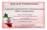 Iran and Turkmenistan - UNECE · 2011-12-20 · Iran and Turkmenistan: Lessons Learned from Transboundary Water Cooperation Mohammad Reza Attarzadeh Deputy Minister of Water & Waste