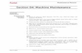 Section 04: Machine Maintenance - FadalCNC.com · Hydraulic Brake HYDRAULIC OIL 32! 86 Section 04: Machine Maintenance March 2003 Fadal Maintenance Manual WARNING Do not remove material