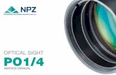 OPTICAL SIGHT PO1/4The PO1/4 optical sight, named in full as optical sight with discrete magnification, (hereinafter referred to as the «sight») is designed to observe territory,