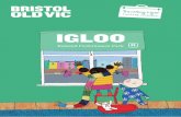 IGLOO - Amazon S3...• Igloo is 30 minutes long, with a five minute preshow to allow everyone time to settle. • Igloo is a play set in the round. That means everyone sits in a big