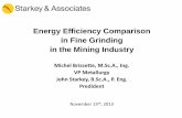 Energy Efficiency Comparison in Fine Grinding in the ... · Energy Efficiency Comparison in Fine Grinding in the Mining Industry Michel Brissette, M.Sc.A., Ing. VP Metallurgy John