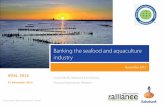 Banking the seafood and aquaculture industry · 2019-09-19 · Banking the seafood and aquaculture industry November 2012 GOAL 2012 01 November 2012 Cover photo: Oyster aquaculture