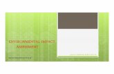 ENVIRONMENTAL IMPACT ASSESSMENT · ENVIRONMENTAL IMPACT ASSESSMENT jmpcoc/EVS/Unit II/Sem II/14-15 jmpcoc/EVS/Unit II/Sem II/14-15 EIA is one of the sound environment management practices