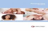 Personal Care solutions...Velcro Companies innovation has provided superior solutions for the Personal Care marketplace since the introduction of hook and loop closures on disposable