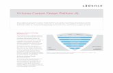 Virtuoso Custom Design Platform XL - Cadence · 2018-04-27 · Virtuoso Custom Design Platform XL Cadence is transforming the global electronics industry through a vision called EDA360.