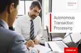 Autonomous Transaction Processing Ebook - Oracle · Autonomous Transaction Processing is a fully managed database tuned and optimized for transaction processing or mixed workloads