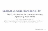 Capítulo 3: Capa Transporte - IVprofesores.elo.utfsm.cl/~agv/elo322/1s14/lectures/Transp_3.6..3.7.pdf · Capa Transporte 3-5 Causas/costos de congestión: escenario 1 (buffer ꝏ,