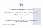Good Governance for Water Demand Management ... download images...NATIONAL WATER COLLOQUIUM 2009 Good Governance for Water Demand Management – Malaysian Perspective by IR ABDUL KADIR