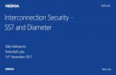 Interconnection Security - SS7 and Diameter dive 2017 - Silke...SS7 protocol was constantly extended for new services and features New service providers connect all the time e.g. IPX